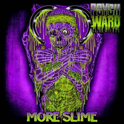 Psych Ward - More Slime (2013)