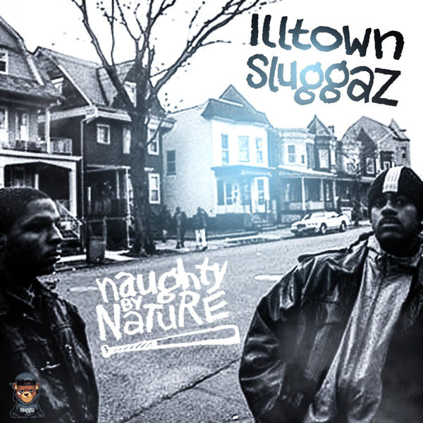 Naughty by Nature — Illtown Sluggaz (2019)