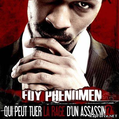 Fdy Phenomen - Qui Peut Tuer La Rage D'un Assassin [France] (2011)