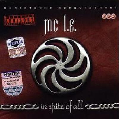 MC. L.E. - In spite of all [Макси Сингл] (2004)