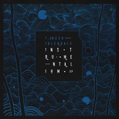 T.Check & TaleQuale — Instumentalium EP (2016)