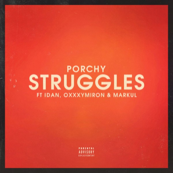 Oxxxymiron feat. Porchy, Idan & Markul — Struggles (Single) (2018)