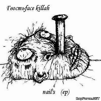 Гвостьface killah(Гол'OSS По2л'OFF) - nail's(ep) (2009)