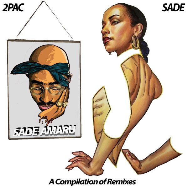 2Pac & Sade — Sade Amaru (A Compilation of Remixes) (2022)
