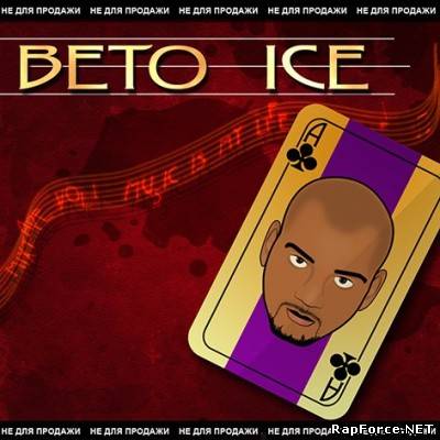 Beto Ice - mixtape Vol.1 (MUSIC IS MY LIFE) (2009)