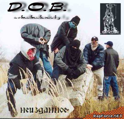 D.O.B. Community - Неизданное [EXCLUSIVE]