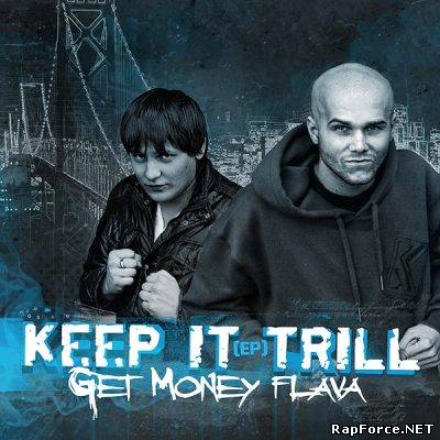 Get Money Flava - Keep It Trill (2010) EP