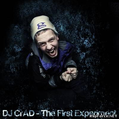 DJ CrAD, Гидропонка, Караты, Лион, Re-pac и другие - The First Experiment (2010)