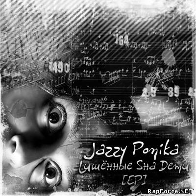 Jazzy Ponika - Lишенные Sна Dети EP (2010)