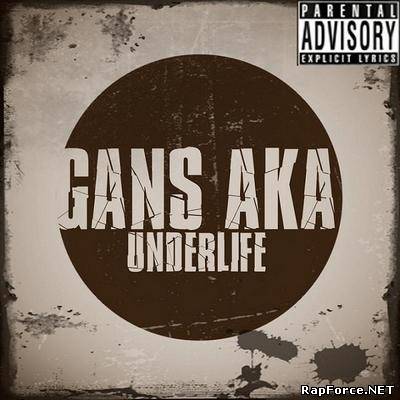 Gans Aka- UnderLife (2010)