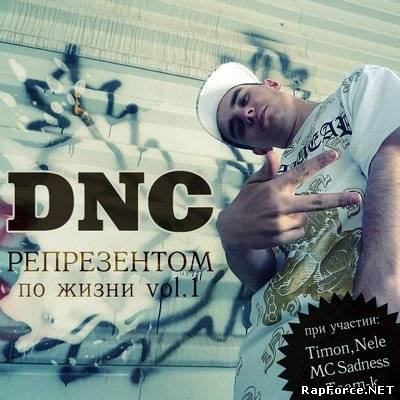 DNC [EzFlow] (T.S.P.) - Репрезентом по жизни vol.1 (2010)