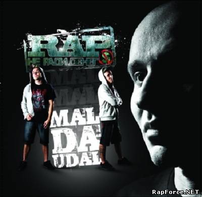 MAL DA UDAL - Рэп не ради денег (2010)