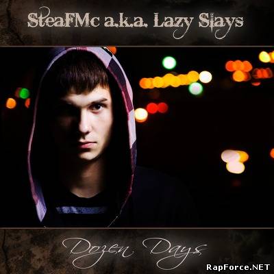 SteaFMc a.k.a. Lazy Slays - Dozen Days (2010)