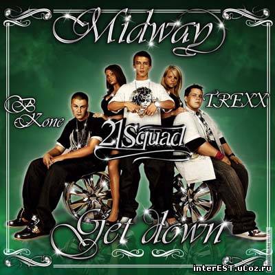 MIDWAY feat. 21 Squad - Get Down (2008)