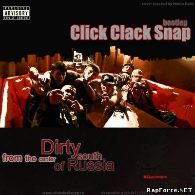 Click Clack Snap - Dirty south from the center of Russia (2010)