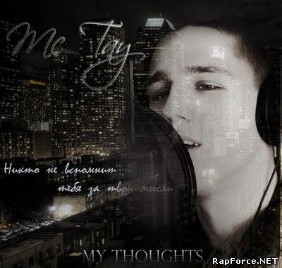 Mc Tay - My thoughts (2010)