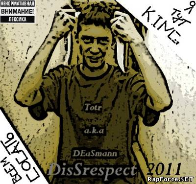 Totr a.k.a DEaSmann (EP) - DisSrespect (2011)