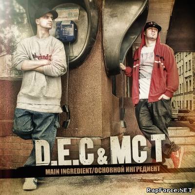 D.E.C & MC T - Основной Ингредиент EP (2011)
