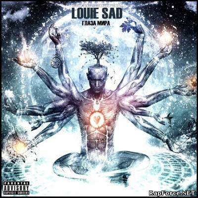 Louie Sad — Глаза Мира (2011)