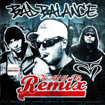 Bad Balance - The Art Of The Remix (2012) (не полный)