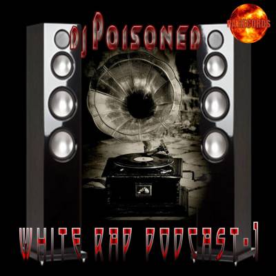dj Poisoned - white rap podcast - 1 (2011)