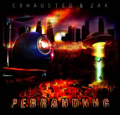 Exhausted & Zak (828FAM) — РеBRANDинг (2012) (п.у. Санчес, Iнквiзитор (Trilogy Soldiers), Динайс и др.)