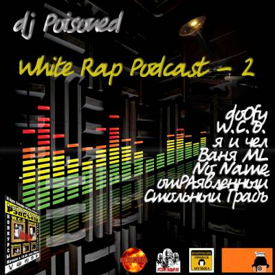 dj Poisoned - white rap podcast - 2
