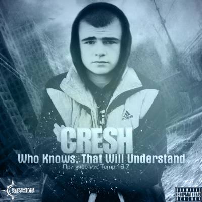 Cresh - Who Knows, That Will Understand (2012) Cresh - Who Knows, That Will Understand (2012)