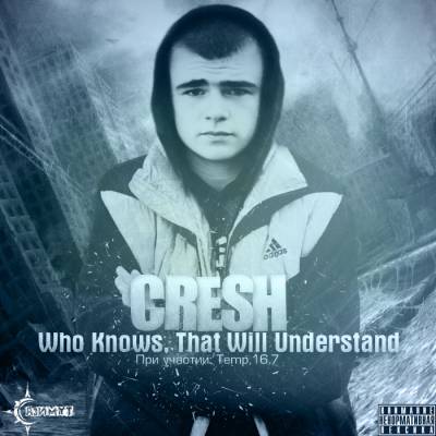 Cresh - Who Knows, That Will Understand (2012)