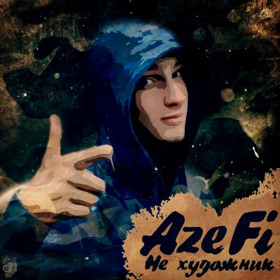 AzeFi — Не художник (2012) mixtape