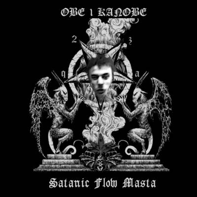 OBE 1 KANOBE — SATANIC FLOW MASTA (2011)