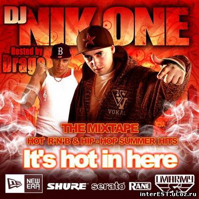 DJ Nik One & Drago - It's hot in here vol. 1 (2007)