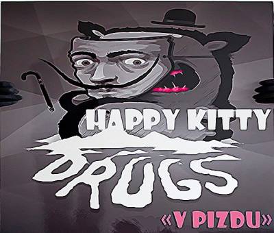 хэпикитидрагз (HAPPY_KITTY_ DRUGS) — V PIZDU (2013)