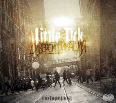 Little T!ck — Диверсификация (2013) mixtape