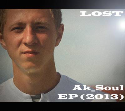 Ak_Soul — Lost (2013 ) EP