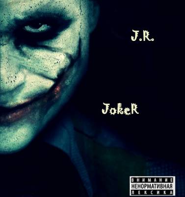 J.R. — .JokeR. (2013)