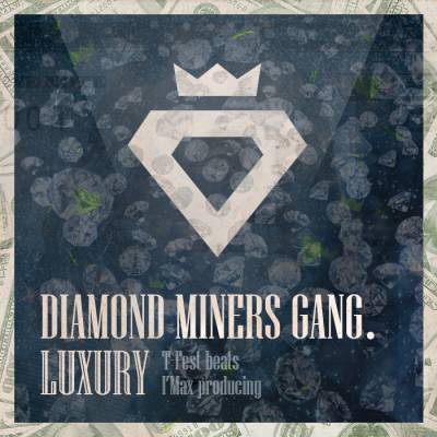 Diamond Miners Gang — Luxury EP (2014)
