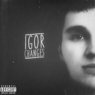 Igor — Changes (2014)
