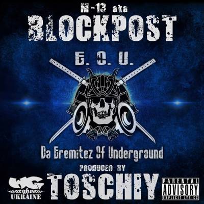 Blockpost & Toschiy — Da Eremitez Of Underground (2014)