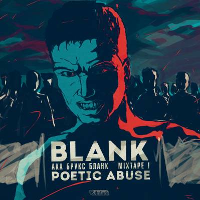 BLANK — Poetic Abuse (2014) BLANK — Poetic Abuse (2014)