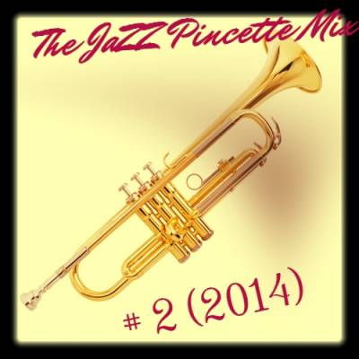 The jazz Pincette Mix #2 (2014)