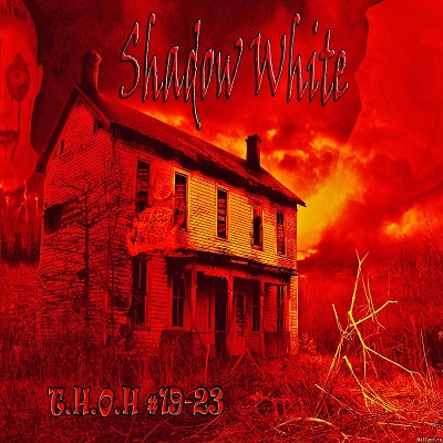 Shadow White — T.H.O.H. # 19-23 (2014)