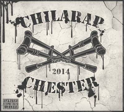 Честер (Небро) — Chilarap (2014)