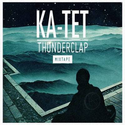 Ка-тет — Thunderclap (Mixtape) (2014)