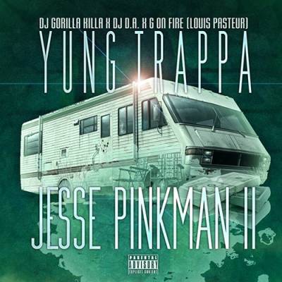 Yung Trappa — Jesse Pinkman 2 (2014)