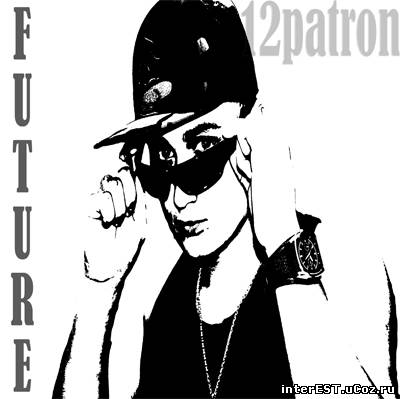 12Patron - Future (2008)