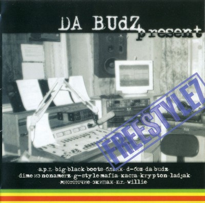 VA - Da Budz Present Freestylez (2001) (п.у. Ю.Г., Big Black Boots, Dime, Каста, Многоточие, Бланж и др.)