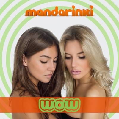 Mandarinki — WOW (2015)